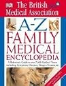BMA A-Z Family Medical Encyclopedia (Medical Encylopedia)
