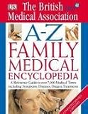 BMA A-Z Family Medical Encyclopedia (Medical Encylopedia)