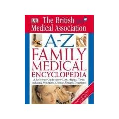 BMA A-Z Family Medical Encyclopedia (Medical Encylopedia)