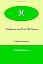 The hermit and the wild woman: And other stories ; Ethan Frome