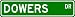DOWERS Street Sign ~ Personalized Family Lastname Sign ~ Gameroom, Basement, Garage S...