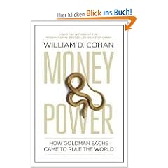 Money and Power: How Goldman Sachs Came to Rule the World