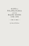 Scots in Poland, Russia and the Baltic States, 1550-1850