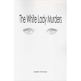 The White Lady Murders