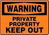 WARNING Private Property Keep Out 10 x 14 Aluminum Sign