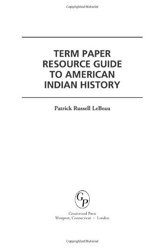 Term Paper Resource Guide to American Indian History (Term Paper Resource Guides)