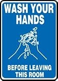 WASH YOUR HANDS BEFORE LEAVING THIS ROOM (W-GRAPHIC) 10 x 7 Dura Fiberglass 10 Y