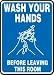 WASH YOUR HANDS BEFORE LEAVING THIS ROOM (W-GRAPHIC) 10 x 7 Dura Fiberglass 10 Y