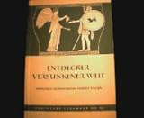 Entdecker versunkener Welt. Heinrich Schliemann findet Troja. Deutsches Lesewerk 64 - C. W. Ceram