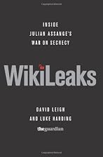 WikiLeaks: Inside Julian Assange’s War on Secrecy WikiLeaks: Inside Julian Assange’s War on Secrecy