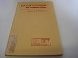 Ethical standards in counselling : papers presented by a working party to the Standing Conference for the Advancement of Counselling