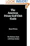 The American Private Golf Club Guide