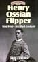 Henry Ossian Flipper: West Point's First Black Graduate