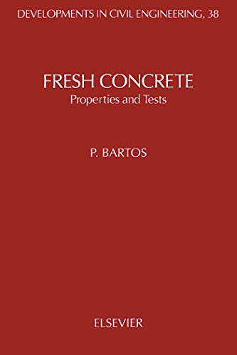 Fresh Concrete: Properties and Tests (Developments in Civil Engineering)
