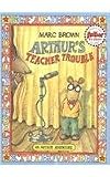 Arthur's Teacher Trouble (Arthur Adventures (Pb))