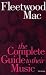 Fleetwood Mac: The Complete Guide To Their Music