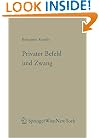 Privater Befehl und Zwang: Verfassungsrechtliche Bedingungen privater Eingriffsgewalt (Forschungen aus Staat und Recht) (German Edition)