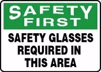 SAFETY FIRST SAFETY GLASSES REQUIRED IN THIS AREA 10 x 14 Plastic Sign