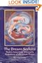 The Dream Seekers: Native American Visionary Traditions of the Great Plains (Civilization of the American Indian)