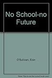 No school, no future
