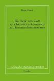 Produkt-Bild: Die Rede von Gott - sprachkritisch rekonstruiert aus Sentenzenkommentaren