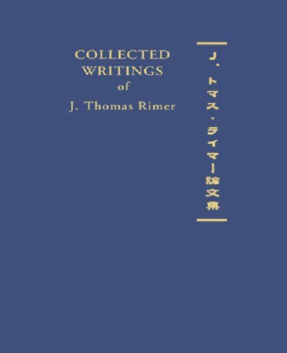 Collected Writings of J. Thomas Rimer (Collected Writings of Modern Western Scholars on Japan)