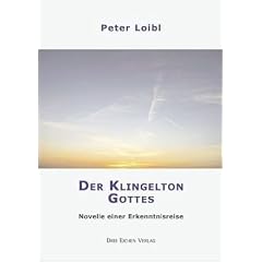 Der Klingelton Gottes: Novelle einer Erkenntnisreise