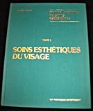 Manuel pratique de soins esthétiques à l'usage des esthéticiennes et des auxiliaires médicaux pratiquant les soins de beauté, tome 1, soins du visage. Image du produit