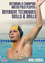 Buy Kirk Everist: Becoming a Champion Water Polo Player: Defensive Techniques, Skills & Drills... by Championship Produtions