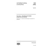 ISO 3082:2000, Iron ores -- Sampling and sample preparation procedures