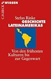 Produkt-Bild: Geschichte Lateinamerikas: Von den fr&uuml;hesten Kulturen bis zur Gegenwart