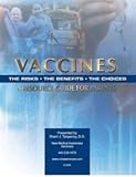 Vaccines: The Risks, The Benefits, The Choices