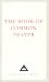 The Book of Common Prayer: 1662 Version (includes Appendices from the 1549 Version and Other Commemorations) (Everyman's Library classics)