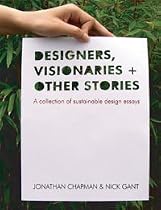 Designers, Visionaries and Other Stories: A Collection of Sustainable Design Essays