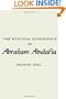 The Mystical Experience in Abraham Abulafia (Suny Series in the Anthropology of Work)