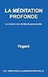 LA M�DITATION PROFONDE - Le chemin vers la libert� personnelle