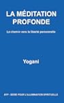LA M�DITATION PROFONDE - Le chemin ve...