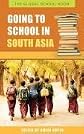 Going to School in South Asia (The Global School Room)