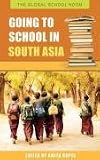 Going to School in South Asia (The Global School Room)