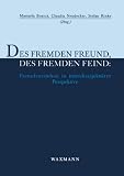 Produkt-Bild: Des Fremden Freund, des Fremden Feind: