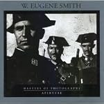 W. Eugene Smith: Aperture Masters of Photography book cover