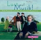 Produkt-Bild: Lust auf Musik!: Gro&szlig;en Komponisten auf der Spur - Eine etwas andere Musikgeschichte