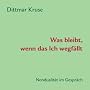 Was bleibt, wenn das Ich wegf�llt: Nondualit�t im Gespr�ch