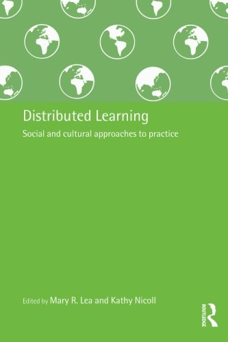 Distributed Learning: Social and Cultural Approaches to Practice