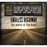 Endless Highway - The Music Of The Band