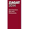 2014 San Francisco Bay Area Restaurants (Zagat Survey San Francisco/Bay Area Restaurants)