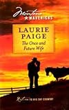 The Once and Future Wife (Montana Mavericks, Return To Big Sky Country, Book No. 4)