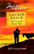 READ The Once and Future Wife (Montana Mavericks, Return To Big Sky Country #4) (Montana Mavericks, Return To Big Sky Country, Book No. 4) Z.I.P