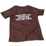 Hand over the chocolate and no one will get Hurt Baby T-shirt Chocolate, 2-4 years
