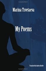 My Poems: Selected poetry of Marina Tsvetaeva (Russian Edition)